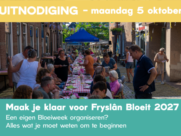 Uitnodiging: maak kennis met Fryslân Bloeit en organiseer een Bloeiweek